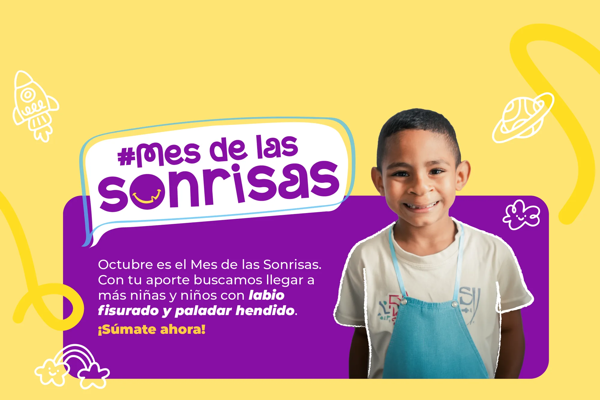 #Mes de las Sonrisas. Octubre es el Mes de las Sonrisas. Con tu aporte buscamos llegar a más niñas y niños con labio fisurado y paladar hendido. ¡Súmate ahora!